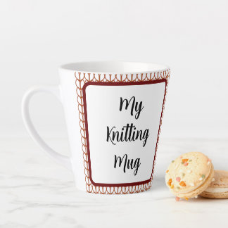 Humorous Knitting  Latte Mug