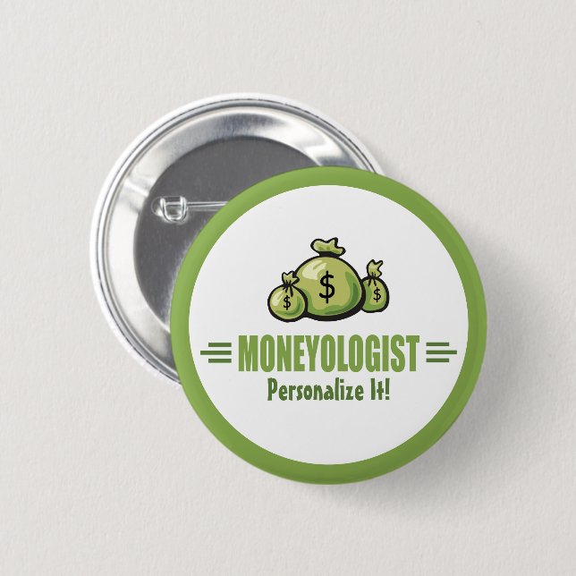 Humorous Money Bags Moneologist Banker Gambler 6 Cm Round Badge (Front & Back)