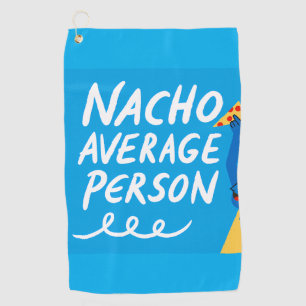 Humorous "Nacho Average Person" Food Pun Golf Towel