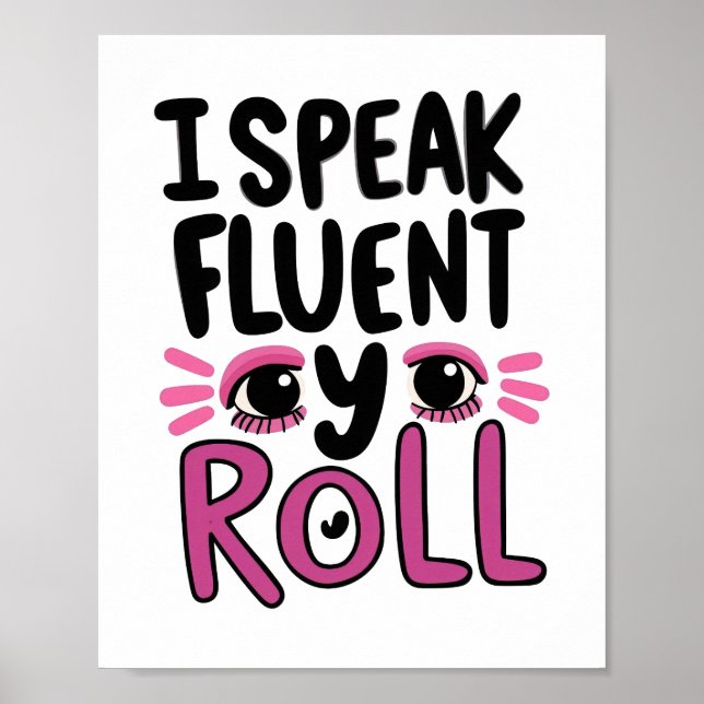 Humorous Pink Sarcastic Saying Poster (Front)