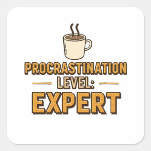 Humorous Procrastinator with Coffee Square Sticker