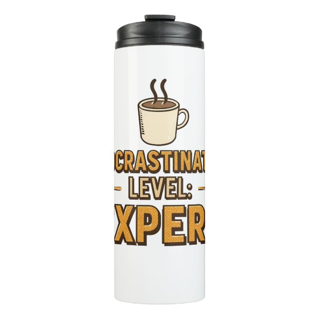 Humorous Procrastinator with Coffee Thermal Tumbler (Front)