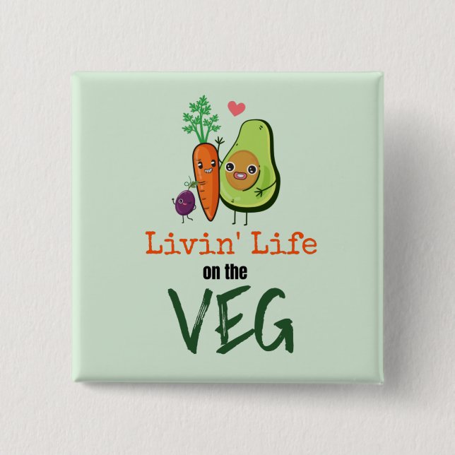 Humorous Vegan Quote Livin' Life on The Veg 15 Cm Square Badge (Front)