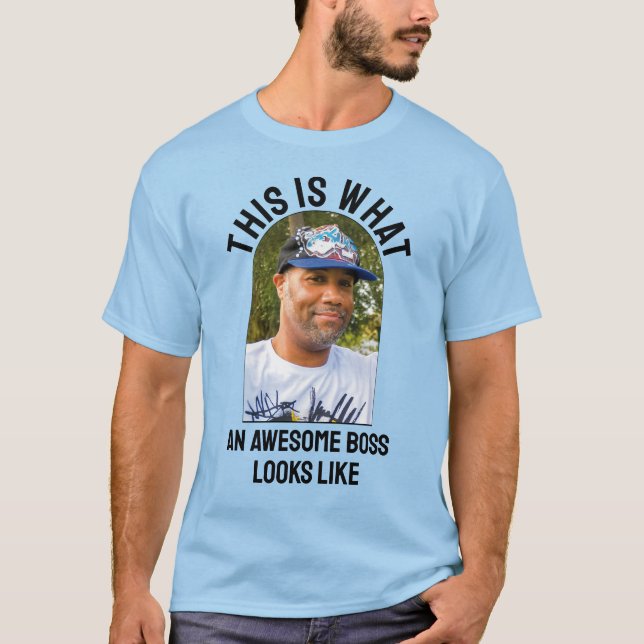 Humour AWESOME BOSS LOOKS LIKE Photo Appreciation T-Shirt (Front)
