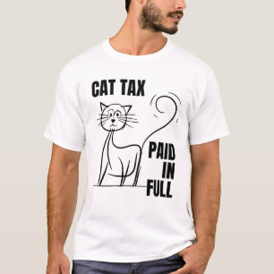 Humour CAT TAX PAID IN FULL T-Shirt