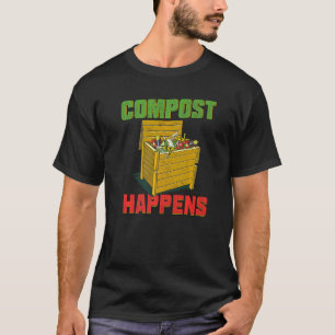 Humour Compost Happens Gardening Gear T-Shirt