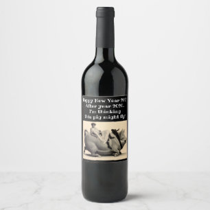 Humour customise when pigs fly Happy New Year 2021 Wine Label