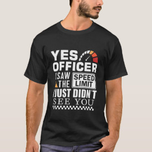 Humour Driver Police Mechanic Funny Driver Gag Jok T-Shirt