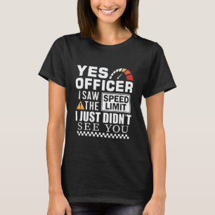 Humour Driver Police Mechanic Funny Driver Gag Jok T-Shirt
