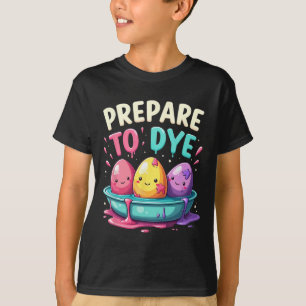 Humour Egg Hunting Prepare To Dye 3 T-Shirt