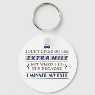 Humour Extra Mile Missed My Exit Key Ring