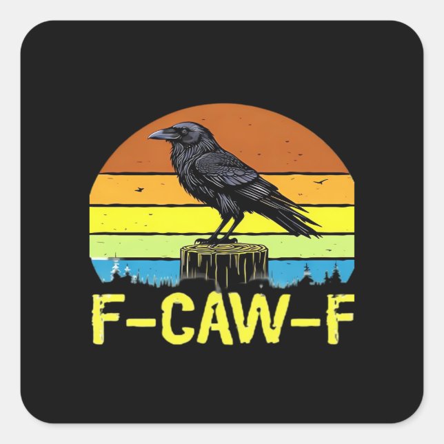 Humour Funny Crow F-Caw-F Gothic Square Sticker (Front)