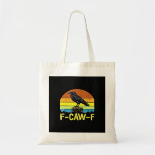 Humour Funny Crow F-Caw-F Gothic Tote Bag
