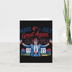 Humour Funny Trump Make 4th Of July Great Again Me Card