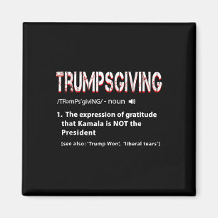Humour Funny Trump Trumpsgiving Turkey Day Thanksg Magnet