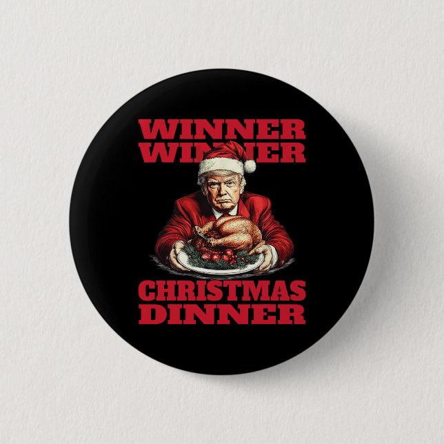 Humour Funny Trump Winner Winner Christmas Dinner  6 Cm Round Badge (Front)