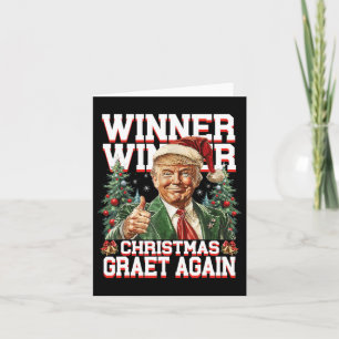 Humour Funny Trump Winner Winner Christmas Great A Card