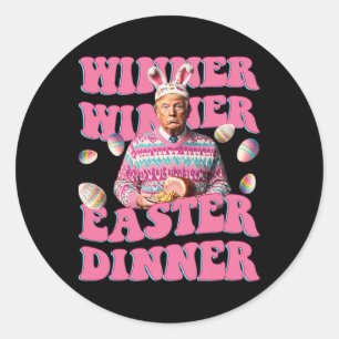 Humour Funny Trump Winner Winner Easter Dinner Eas Classic Round Sticker