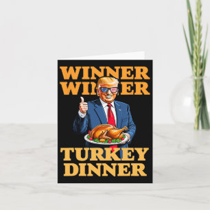 Humour Funny Trump Winner Winner Turkey Dinner Tha Card