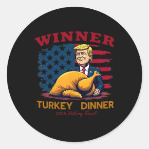 Humour Funny Trump Winner Winner Turkey Dinner Tha Classic Round Sticker