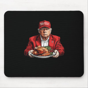 Humour Funny Trump Winner Winner Turkey Dinner Tha Mouse Pad