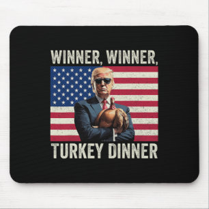 Humour Funny Trump Winner Winner Turkey Dinner Tha Mouse Pad