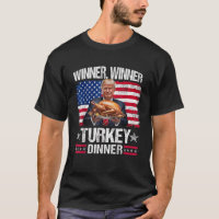 Humour Funny Trump Winner Winner Turkey Dinner Tha