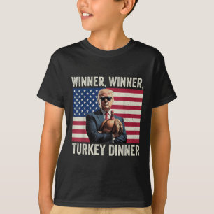 Humour Funny Trump Winner Winner Turkey Dinner Tha T-Shirt