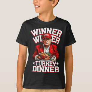 Humour Funny Trump Winner Winner Turkey Dinner Tha T-Shirt