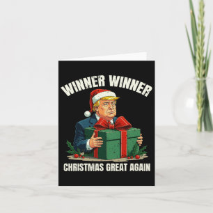 Humour Funny Xmas Trump Winner Winner Christmas Gr Card