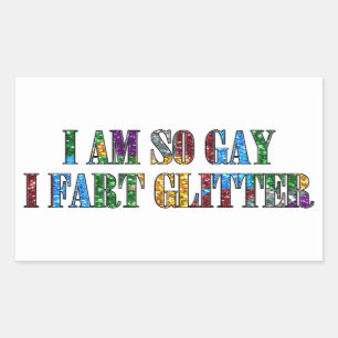Humour Gay Humour so gay i fart glitter Rectangular Sticker