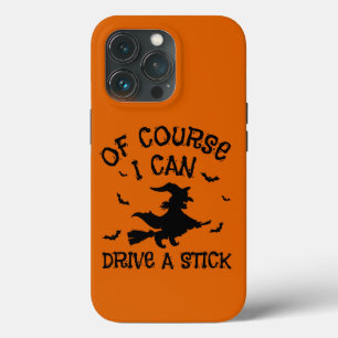 Humour I Can Drive A Stick Halloween  iPhone 13 Pro Case