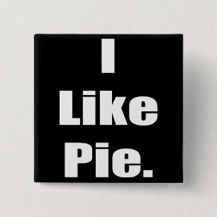 Humour I Like Pie Meme 15 Cm Square Badge