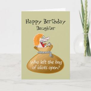 Humour Idiot Free Birthday for your Daughter Card