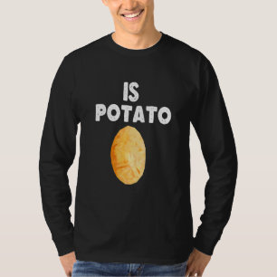 Humour Is Potato Quote As Seen On Late Night Is P T-Shirt