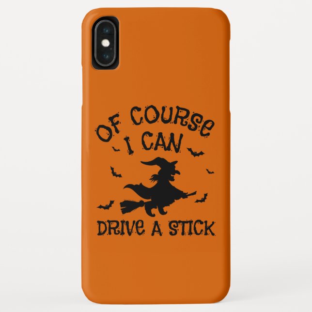 Humour Of Course I Can Drive A Stick Halloween  Case-Mate iPhone Case (Back)
