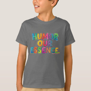 Humour Our Essence – Bold Expression Tee