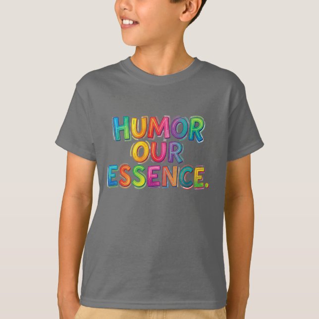 Humour Our Essence – Bold Expression Tee (Front)