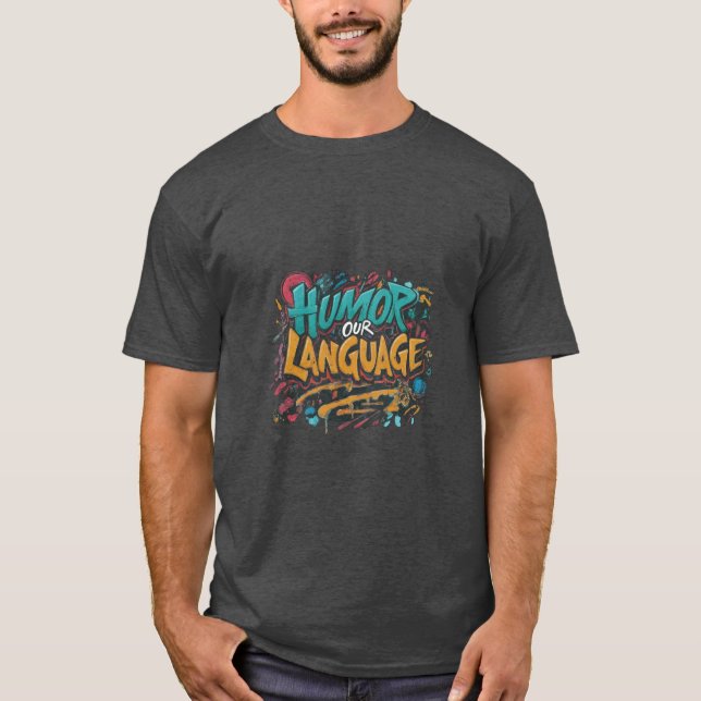 Humour Our Language T-Shirt (Front)
