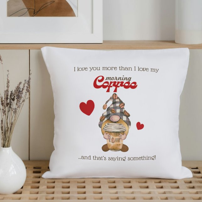 Humour Quote Gnome Coffee Funny Valentines Day Gif Cushion (Creator Uploaded)