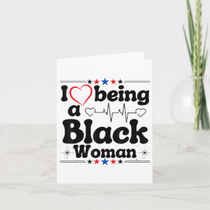 Humour Quote I Love Being A Black Woman Pride Mela Card