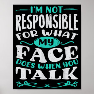 Humour Responsible Quote Sarcasm Man Funny Poster