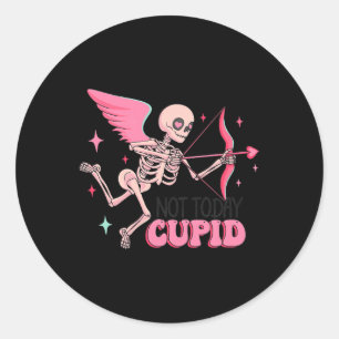Humour Skeleton Cupid Valentine Apparel Not Today Classic Round Sticker