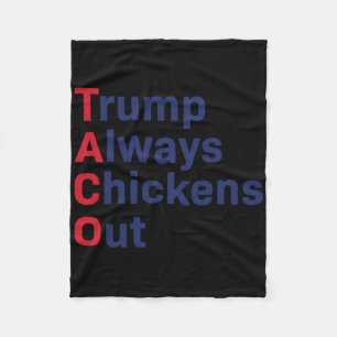 Humour Taco Trump Always Chickens Out Funny  Fleece Blanket