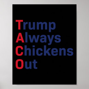 Humour Taco Trump Always Chickens Out Funny  Poster