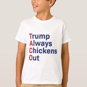 Humour Taco Trump Always Chickens Out Funny T-Shirt