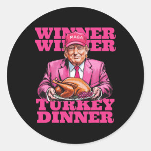 Humour Trump Winner Winner Turkey Dinner Funny Tha Classic Round Sticker