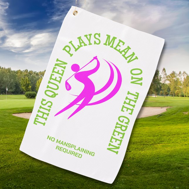 Humour Women's Golf QUEEN PLAYS MEAN ON THE GREEN Towel (Buy the collection of Women's Golf gifts and apparel for your next golf tournament or weekend party.)