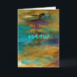 Humourous 40 Year Old Birthday Card<br><div class="desc">A funny card for the person who is in total denial about turning 40 years old. Pair it up with a matching mug, party invites and t-shirt. For all my original watercolor paintings in the shop, I use the 'limited palette'. Red, Yellow, Blue. This produces all the shades and hues...</div>