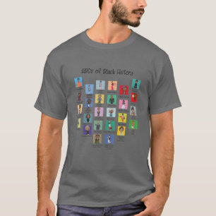 Humourous Abcs Of Black History Pride Month Teache T-Shirt